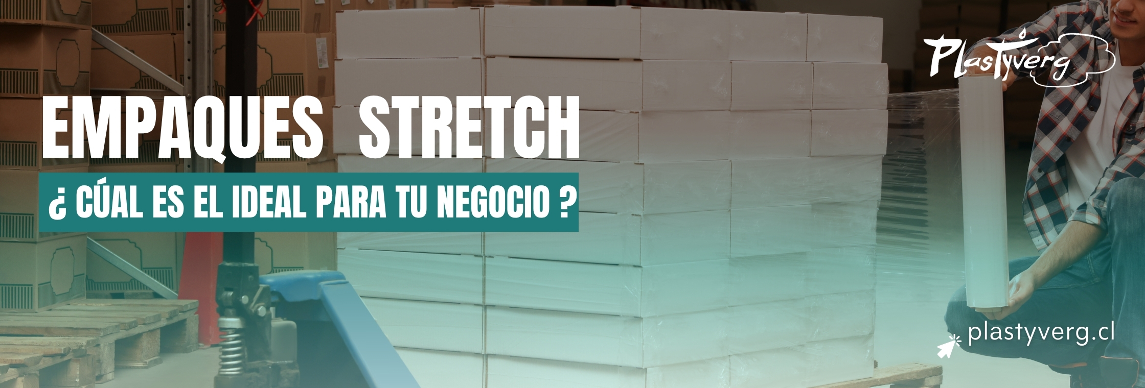 empaques stretch. cual debes usar